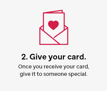 Give your card to someone special.