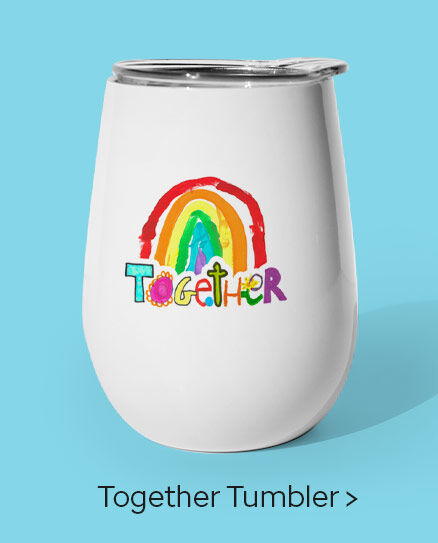 Click here to purchase the Together Tumbler.